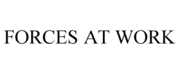 FORCES AT WORK trademark
