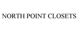 NORTH POINT CLOSETS trademark