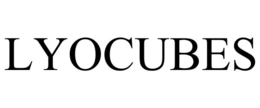 LYOCUBES trademark