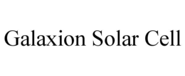 GALAXION SOLAR CELL trademark