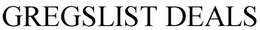 GREGSLIST DEALS trademark
