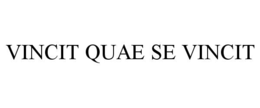 VINCIT QUAE SE VINCIT trademark
