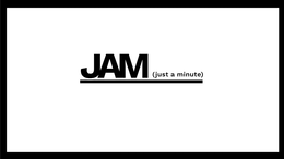 JAM (JUST A MINUTE) trademark