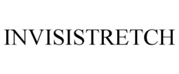 INVISISTRETCH trademark