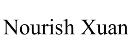 NOURISH XUAN trademark
