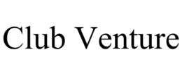 CLUB VENTURE trademark