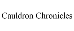 CAULDRON CHRONICLES trademark