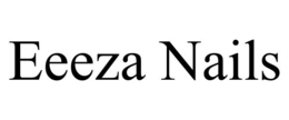 EEEZA NAILS trademark