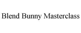 BLEND BUNNY MASTERCLASS trademark
