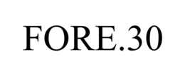 FORE.30 trademark
