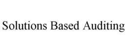 SOLUTIONS BASED AUDITING trademark
