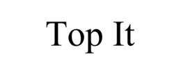 TOP IT trademark