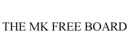 THE MK FREE BOARD trademark