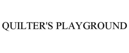 QUILTER'S PLAYGROUND trademark