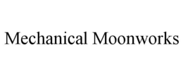 MECHANICAL MOONWORKS trademark