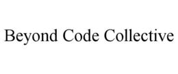 BEYOND CODE COLLECTIVE trademark