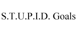 S.T.U.P.I.D. GOALS trademark