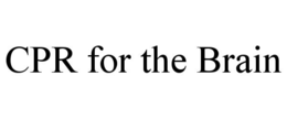 CPR FOR THE BRAIN trademark
