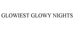 GLOWIEST GLOWY NIGHTS trademark