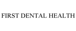 FIRST DENTAL HEALTH trademark