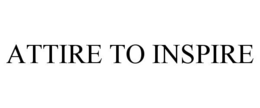 ATTIRE TO INSPIRE trademark