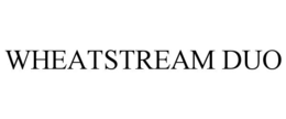 WHEATSTREAM DUO trademark
