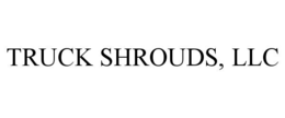 TRUCK SHROUDS, LLC trademark