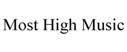 MOST HIGH MUSIC trademark