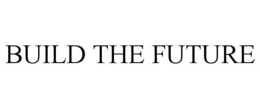 BUILD THE FUTURE trademark