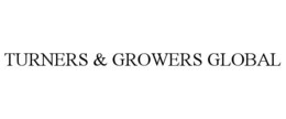 TURNERS & GROWERS GLOBAL trademark