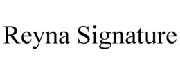REYNA SIGNATURE trademark
