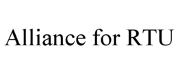 ALLIANCE FOR RTU trademark