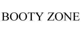 BOOTY ZONE trademark