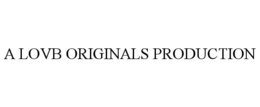 A LOVB ORIGINALS PRODUCTION trademark