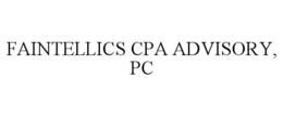FAINTELLICS CPA ADVISORY, PC trademark