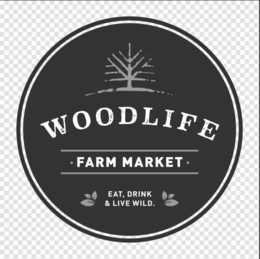 WOODLIFE FARM MARKET EAT, DRIVE & LIVE WILD. trademark