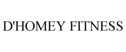 D'HOMEY FITNESS trademark