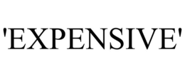 'EXPENSIVE' trademark