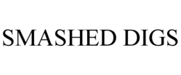 SMASHED DIGS trademark