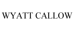 WYATT CALLOW trademark