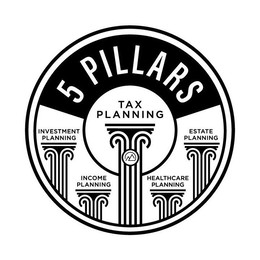 5 PILLARS INVESTMENT PLANNING INCOME PLANNING TAX PLANNING HEALTHCARE PLANNING ESTATE PLANNING trademark