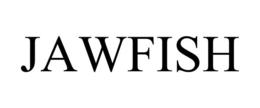 JAWFISH trademark