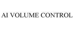 AI VOLUME CONTROL trademark