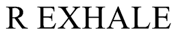 R EXHALE trademark