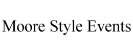 MOORE STYLE EVENTS trademark