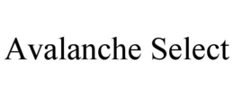 AVALANCHE SELECT trademark