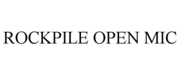 ROCKPILE OPEN MIC trademark