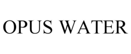 OPUS WATER trademark