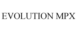 EVOLUTION MPX trademark