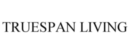 TRUESPAN LIVING trademark